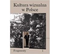 ISBN La culture visuelle en Pologne. Volume 1 Fragments, polonais, couverture de brochure, 342 pages(y)