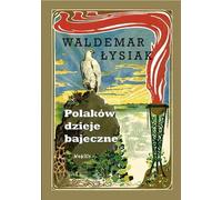 ISBN La fabuleuse histoire des Polonais, Polonais, Couverture rigide, 320 page(s)