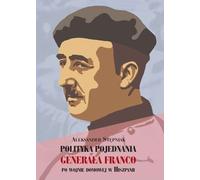 ISBN La politique de réconciliation du général Franco après la guerre civile espagnole, polonais, couverture de brochure, 160 page(s)