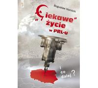ISBN La vie "intéressante" en République populaire de Pologne et la suite, polonais, couverture de brochure, 390 pages(s)