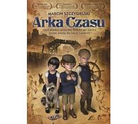 ISBN L'Arche du Temps ou la grande évasion de Rafał d'une époque à une autre, d'un temps à un autre, d'un temps à un autre, polonais, couverture rigide, 224 pages(s)