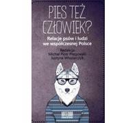 ISBN Le chien et l'homme ? Les relations entre les chiens et les hommes dans la Pologne moderne, Pologne, Couverture de brochure, 337 pages(y)