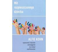 ISBN Le mythe de l'enfant gâté Un défi aux stéréotypes sur la parentalité, polonais, couverture de brochure, 288 p(y)