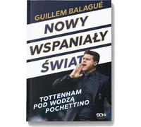 ISBN Le nouveau monde merveilleux de Tottenham sous Pochettino, Polonais, Couverture de brochure, 440 page(s)