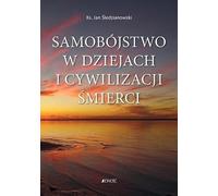 ISBN Le suicide dans l'histoire et la civilisation de la mort, Religion, Polonais, Couverture de brochure, 280 pages(s)