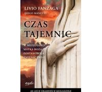 ISBN Le temps des mystères A Medjugorje, la Vierge a décidé de changer le monde. Polonais, couverture de brochure, 304 pages