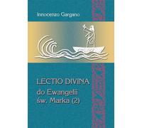 ISBN Lectio Divina de l'Évangile de Saint Marc (2) La Parole comme une lampe (ch. 3,20 - 6,6), polonais, couverture de brochure, 174 pages(y)