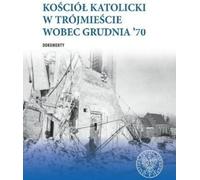 ISBN L'Église catholique dans les trois villes vis-à-vis des documents de décembre 70, polonais, couverture rigide, 344 p.(y)