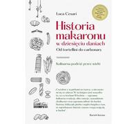 ISBN L'histoire des pâtes en dix plats. Des tortellini à la carbonara, polonais, couverture de brochure, 336 page(s)