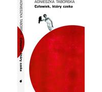 ISBN L'homme qui attend Pandémie sur la mansarde, Polonais, Couverture de brochure, 296 page(s)