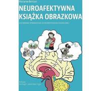 ISBN Livre d'images neuroaffectif Une introduction illustrée à la neuropsychologie du développement, polonais, couverture de brochure, 58 page(s)