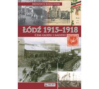 ISBN Lodz 1915-1918 Une période de famine et d'espoir, polonais, couverture rigide, 262 page(s)