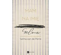 ISBN Mam na imię Selma, Polski, Broszurowa okładka, 280 p.(y)