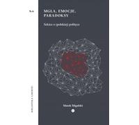 ISBN Mgła emocje paradoksy Szkice o polskiej polityce, Polski, Broszurowa okładka, 236 p.(y)