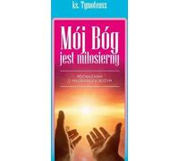 ISBN Mon Dieu est miséricordieux Réflexions sur la miséricorde de Dieu, polonais, couverture de brochure, 56 pages(y)