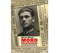 ISBN Mord belwederski czyli zabójstwo żandarm Koryzmy, ochroniarz Marszałek Piłsudskiego, Polski, Broszurowy okładka, 284 strona(y)