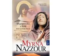 ISBN Myrna Nazzour Stigmate de Syrie qui a rencontré Marie, Polonais, Couverture de brochure, 128 page(s)