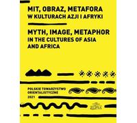 ISBN Myth Image Métaphore dans les cultures asiatiques et africaines, polonais, couverture de brochure, 414 pages(s)