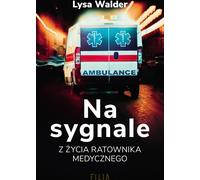ISBN Na sygnale Z życia ratownika medycznego, Polski, Broszurowa okładka, 368 strona(y)