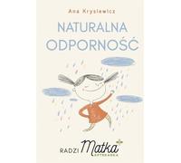 ISBN Natural Immunity Advises Mother Apothecary, Polonais, Couverture de brochure, 336 page(s)