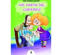 ISBN Nie martwić się Cukierku , polonais, couverture rigide, 64 pages(y)