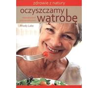 ISBN Nous nettoyons le foie Une arme naturelle contre les toxines, Polonais, Couverture de brochure, 64 page(s)