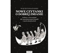 ISBN Nowe czytanki o dobrej zmianie Lektury z ćwiczeniami dla zaawansowanyh kanalii i mordradzieckich, Polski, Broszurowa okładka, 122 strona(y)