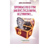 ISBN Opowiastki o tym jak być życzliwym uczynnym, Polski, Broszurowa okładka, 60 strona(y)