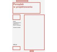 ISBN Ordre dans le design Grilles dans le design graphique - théorie et pratique, polonais, couverture rigide, 176 page(s)
