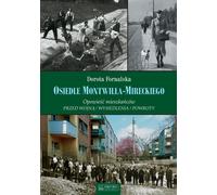 ISBN Osiedle Montwiłł-Mireckiego Histoires de résidents Avant la guerre / Déplacements / Retours, Pologne, Couverture, 248 p.(y)