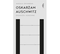 ISBN Oskarżam Auschwitz Family Stories, polonais, couverture de brochure, 296 pages(y)