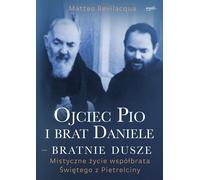 ISBN Padre Pio et Frère Daniele : des âmes sœurs Vie mystique du confrère du Saint de Pietrelcina, polonais, couverture de brochure, 640 pages(y)