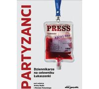 ISBN Partisans Journalistes sur la cible de Loukachenko, Polonais, Couverture de brochure, 320 page(s)