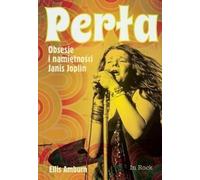 ISBN Pearl Obsessions and Passions of Janis Joplin, polonais, couverture de brochure, 440 page(s)