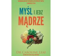 ISBN Pensez et mangez intelligemment La voie neurobiologique pour un esprit plus vif et une vie plus saine, polonais, couverture de brochure, 408 pages(s)