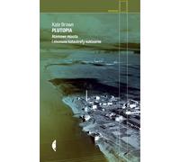 ISBN Plutopia Villes atomiques et catastrophes nucléaires inconnues, polonais, couverture de brochure, 600 page(s)