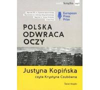 ISBN Polska odwraca oczy. Reportaże Justyny Kopińska (audiobook), Littérature, Justyna Kopińska, 0 pp, Polonais