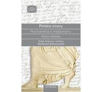 ISBN Polskie zmory Psychoanaliza w międzywojniu Wybór tekstów, Polski, Broszurowa okładka, 808 strona(y)