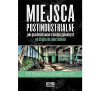 ISBN Post-industrial places as objects of transdisciplinary research, Polonais, Couverture de brochure, 218 page(s)