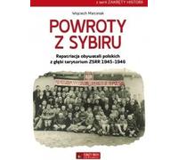 ISBN Powroty z Sybiru Repatriacja obywateli polskich z głębi terytorium ZSRR 1945-1946, Polski, Broszurowa okładka, 380 p.(y)