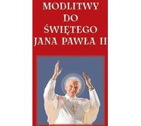 ISBN Prières à Saint Jean-Paul II, Polonais, Couverture de brochure, 104 pages(s)