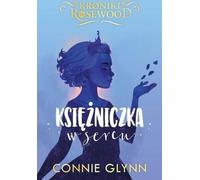 ISBN Princess at Heart (The Rosewood Chronicles Vol. 4), polonais, livre de poche, 352 pages