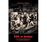 ISBN PRL in Dallas The thing about obliterating the traces of the assassination of President Kennedy, Polonais, Couverture de brochure, 424 page(s)