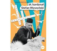 ISBN Prymas Tysiąclecia Błogosławiony kardynał Stefan Wyszyński w służbie Bogu, Kościołowi i Ojczyźnie, Polski, Broszurowa okładka, 184 strony(y)