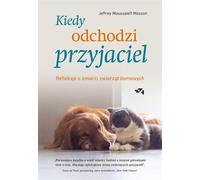 ISBN Quand un ami disparaît Réflexions sur la mort des animaux domestiques, polonais, couverture de brochure, 240 pages(y)