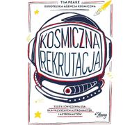 ISBN Recrutement cosmique Tests et exercices de l'ESA pour les futures femmes astronautes et spationautes, polonais, couverture de brochure, 272 pages(y)
