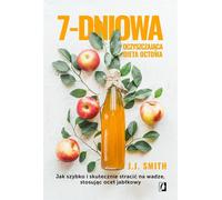 ISBN Régime de nettoyage au vinaigre de 7 jours Comment perdre du poids rapidement et efficacement en utilisant le vinaigre de cidre de pomme, polonais, couverture de brochure, 224 page(s)