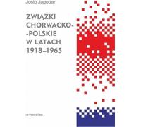 ISBN Relations entre la Croatie et la Pologne 1918-1965, Polonais, Couverture de brochure, 328 pages(s)