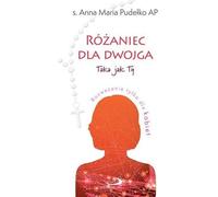 ISBN Rosaire pour deux. Tel que vous. Tel que toi, religion, polonais, couverture de brochure, 176 pages(y)
