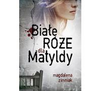 ISBN Roses blanches pour Mathilde, Polonais, Couverture de brochure, 300 page(s)